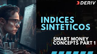 Indices Sinteticos  Smart Money SMC Part 1 [upl. by Romonda269]