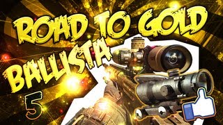 quotProbando la ACOGquot  Road to gold Ballista  Black Ops 2  Episodio 5 [upl. by Rahr]