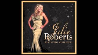 JULIE ROBERTS  Who Needs Mistletoe  Christmas EP SAMPLER [upl. by Jakob]