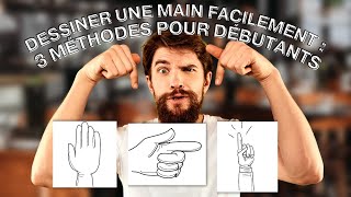 Dessiner une Main Facilement  3 Méthodes pour Débutants [upl. by Nodnrb540]