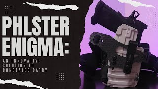 Phlster Enigma An Innovative Solution To Concealed Carry [upl. by Ettolrahc]