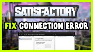 How to FIX Satisfactory Connection  Server Error [upl. by Anib]