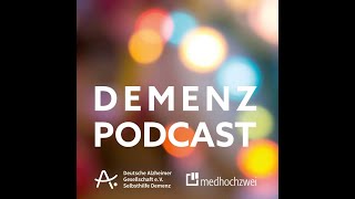 DemenzPodcast Folge 46 Alleinleben mit Demenz [upl. by Aynotan297]