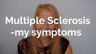 My Multiple Sclerosis Symptoms  Lara Kristin [upl. by Bovill833]