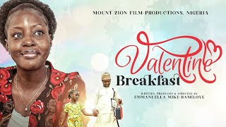 VALENTINE BREAKFAST  WRITTEN AND DIRECTED BY EMMANUELA MIKE BAMILOYE [upl. by Shakespeare]