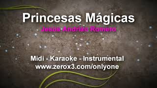 Princesas Magicas  Jesus Adrian Romero  Midi Karaoke OnlyOne [upl. by Ara10]