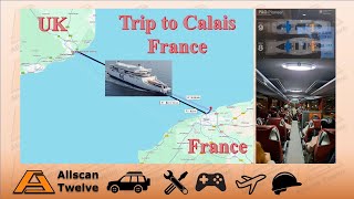 Trip to Calais France via Ferry from Dover Port UK [upl. by Noirod74]