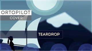 Teardrop  Massive Attack  ortoPilot Cover [upl. by Duer916]