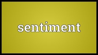 Sentiment Meaning [upl. by Graf]