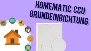 Grundeinrichtung der HomeMatic Zentrale CCU  verdrahtetinfo 4K [upl. by Oniuqa]