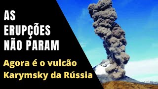 Erupção dos vulcões não param A Erupção do Vulcão Karymsky produz densa nuvem de cinzas [upl. by Naujuj]