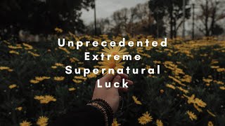 Unprecedented Extreme Supernatural Luck  Subliminal READ DESCRIPTION 👁️⃤ [upl. by Urbannai]