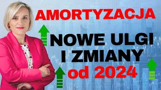 Nowe ULGI w Amortyzacji od 2024 Zmiany w PIT CIT Indywidualna stawka Kto skorzysta [upl. by Sontag]