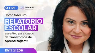 Como fazer um RELATÓRIO ESCOLAR assertivo para casos de Transtornos de Aprendizagem [upl. by Eronel]