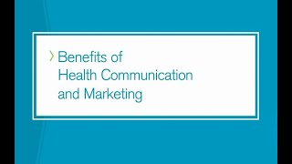 Benefits of Health Communication and Marketing [upl. by Anehsak]