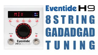 Eventide H9 with GADADGAD 8 String Tuning [upl. by Ebocaj]