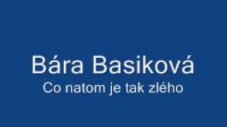 Bára Basiková Co natom je tak zlého [upl. by Hazrit]