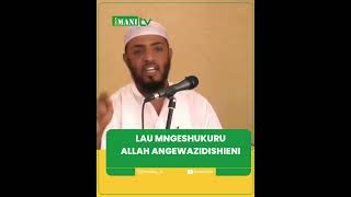 LAU MNGE NI SHUKURU NINGE WAZIDISHIENIsheikhsaidbafana subscribemychannel IJUMAAQAREEM viralvide [upl. by Epoh354]