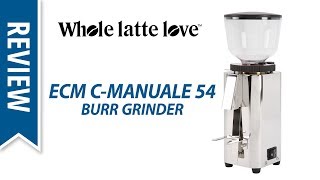 Review ECM CManuale 54 Espresso Coffee Burr Grinder [upl. by Enilra]