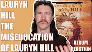 LAURYN HILL  THE MISEDUCATION OF LAURYN HILL ALBUM REACTION [upl. by Eadahc]