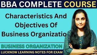 Characteristics and Objectives of Business Organization  Business Organization  lucknowlearning [upl. by Eigla]