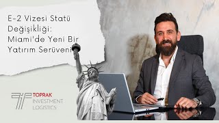 E2 Vizesi Statü Değişikliği Miamide TIR Yatırım Serüveni [upl. by Peria519]