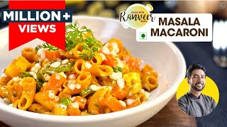 Cheesy Masala Macaroni  मसाला पास्ता देसी स्टाइल  lunchbox ideas  Pasta recipe  Chef RanveerBrar [upl. by Josy612]