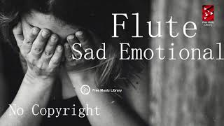 Very Emotional Sad Flute  No copyright background music for poetry Sad Flute httpsrbgyhf606x [upl. by Thirzi569]