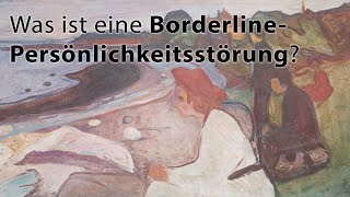 Was ist eine BorderlinePersönlichkeitsstörung [upl. by Rehm]