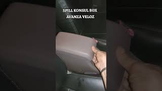 spill konsul box milik avanza veloz minat mobil upgrade avanza veloz atau model G call me [upl. by Malina]