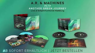 Jetzt erhältlich AR amp Machines 7117 Another Green Journey  Live at Elbphilharmonie Hamburg [upl. by Oly]