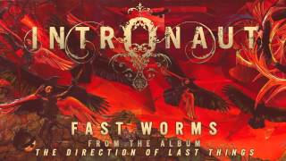 INTRONAUT  Fast Worms Album Track [upl. by Naashom]