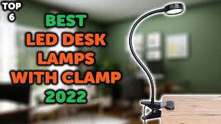 6 Best Desk Lamp with Clamp 2022  Top 6 LED Desk Clamp Lamps in 2022 [upl. by Enniotna]