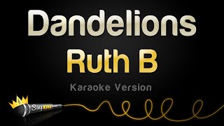 Ruth B  Dandelions Karaoke Version [upl. by Bernat]