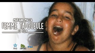 Mariana Mazza  Femme ta gueule le film [upl. by Jordan]