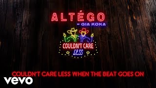 ALTÉGO  Couldnt Care Less Lyric Video ft Gia Koka [upl. by Ithaman673]