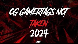 OG GAMERTAGS NOT TAKEN JANUARY 2024 [upl. by Anerhs]