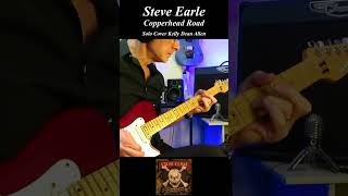 Copperhead Road  Steve Earle Guitar Solo Cover Kelly Dean Allen [upl. by Salene]