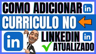 ✅COMO ADICIONAR CURRICULO EM PDF NO LINKEDIN  ADICIONAR CURRICULO LINKEDIN [upl. by Nisse]