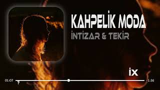 Tekir amp İntizar  Bu Senede Kahpelik Moda  RemixLife  Kahpelik Moda [upl. by Zetroc]