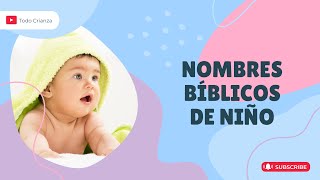 100 NOMBRES BÍBLICOS PARA NIÑOS EN 2024  CONOCE SU SIGNIFICADO [upl. by Dielle]