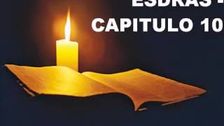 ESDRAS CAPITULO 10 [upl. by Aicenad]