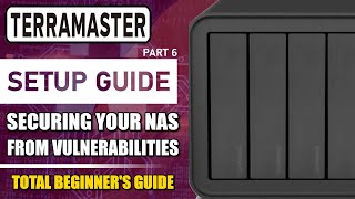 Terramaster NAS System Security Setup Walkthrough [upl. by Groh388]