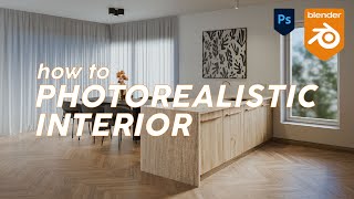 How to Create a Photorealistic Interior in Blender  Kitchen [upl. by Nahsez]