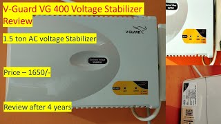 V Guard VG400 Voltage Stabilizer Review  15 ton AC Stabilizer  Review after 4 yrs Use [upl. by Alithea]