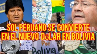 La difícil coyuntura de Bolivia y la devaluación de su moneda el SOL Peruano es muy demandado [upl. by Oicinoid]