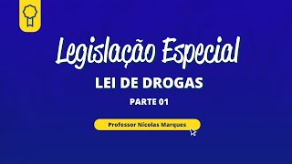 LEI DE DROGAS 01  TEN NÍCOLAS MARQUES  Concurseria [upl. by Aynam]