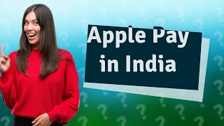 Is Apple Pay available in India [upl. by Philine963]