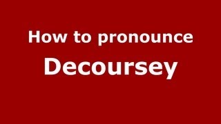 How to Pronounce Decoursey  PronounceNamescom [upl. by Lennahs]