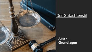 Der Gutachtenstil I Jura Grundlagen [upl. by Dleifxam233]